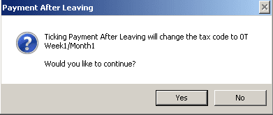 ticking payment after leaving will change the tax code to 0T week 1 month 1