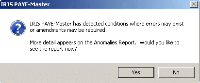 has detected conditions where errors may exist or amendments may be required more detail appears on the anomalies report would you like to see the report now pension fund number not entered any contributions ignored
