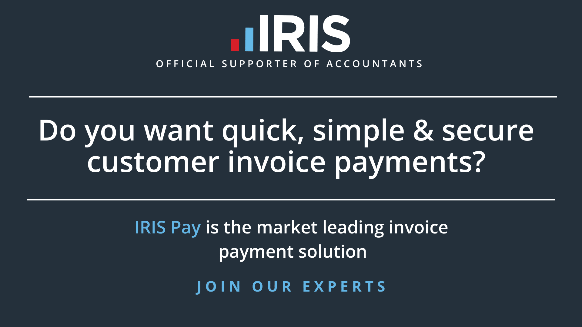 Taking the pain out of getting paid with IRIS Pay The market leading
