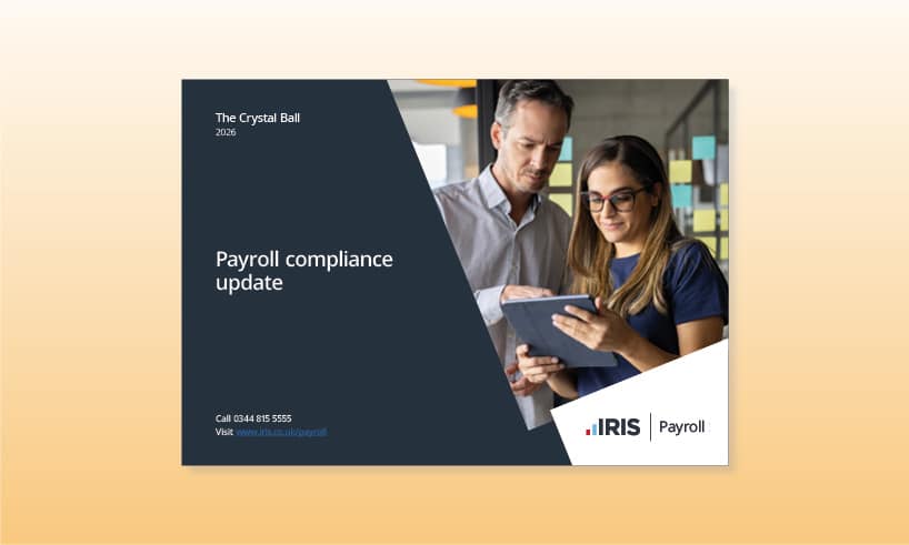 IRIS Payroll Services crystal ball 26 | UK Payroll Compliance 2026